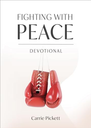 Fighting with Peace Devotional Fighting with Peace Devotional von Andrew Wommack Ministries, Incorporated
