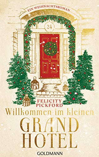Willkommen im kleinen Grandhotel: Ein Weihnachtsroman (Charming Street, Band 1) von Goldmann