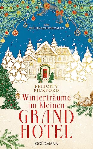 Winterträume im kleinen Grandhotel: Ein Weihnachtsroman (Charming Street, Band 3) von Goldmann Verlag