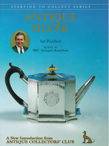 Antique Silver (Starting to Collect Series)