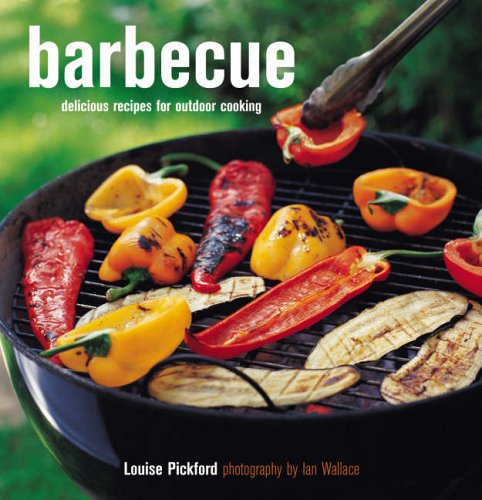 Barbecue: Delicious Recipes for Outdoor Cooking