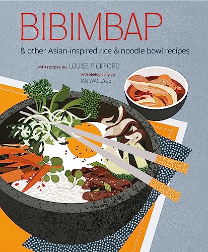 Bibimbap: And Other Asian-Inspired Rice & Noodle Bowl Recipes von Ryland, Peters & Small Ltd