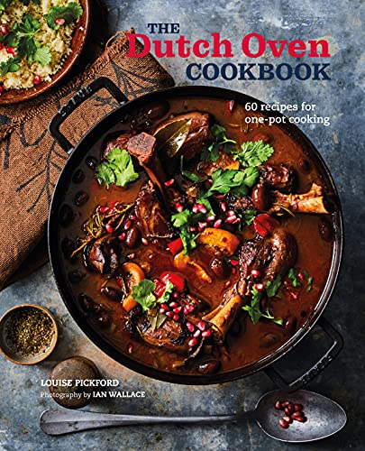 The Dutch Oven Cookbook: 60 Recipes for One-pot Cooking