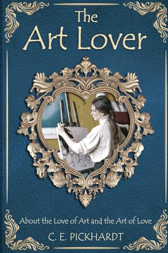 The Art Lover: About the Love of Art and the Art of Love von Quippy Quill LLC