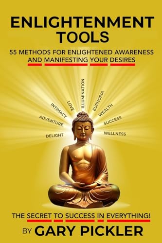 Enlightenment Tools: 55 Methods for Enlightened Awareness and Manifesting Your Desires von Lulu.com
