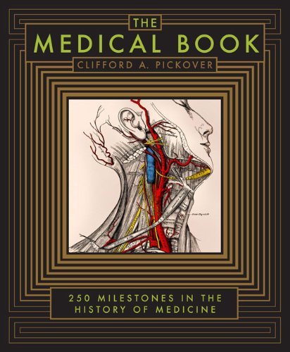 The Medical Book (Barnes & Noble Collectible Editions): 250 Milestones in the History of Medicine von Sterling Publishing