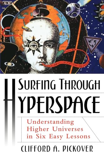 Surfing Through Hyperspace: Understanding Higher Universes in Six Easy Lessons von Oxford University Press