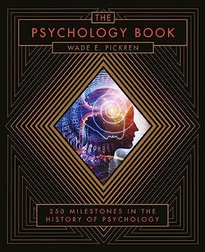 The Psychology Book: From Shamanism to Cutting-Edge Neuroscience, 250 Milestones in the History of Psychology (Union Square & Co. Milestones) von Sterling