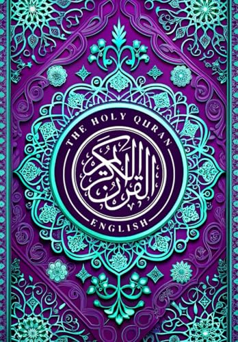 The Holy Qur'an: English Translation of The Quran Accurate and Authentic Translation of The Noble Qur'an For Children, Adults, and their Family Members The Holy Qur'an: English Translation of The Quran Accurate and Authentic Translation of The Noble Qur'an For Children, Adults, and their Family Members von Independently published