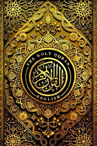 The Holy Quran: English Translation of the Noble Qur'an | Clear, Easy to read The Quran is the last Book from God the sacred scripture of Islam The Holy Quran: English Translation of the Noble Qur'an | Clear, Easy to read The Quran is the last Book from God the sacred scripture of Islam von Independently published