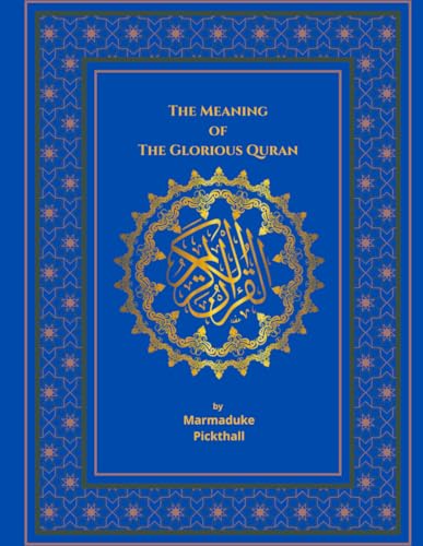 The Meaning Of The Glorious Qur'an (Annotated): English Translation Of The Noble Qur'an | English Only Edition | von Independently published