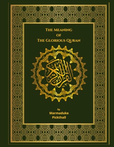 The Meaning Of The Glorious Qur'an (Annotated): English Translation Of The Noble Qur'an | English Only Edition | von Independently published