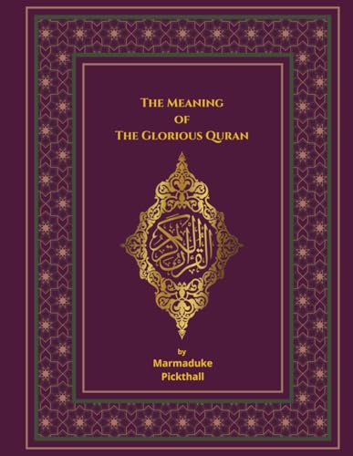 The Meaning Of The Glorious Quran [ANNOTATED]: English Translation Of The Noble Qur'an | English Only Edition | von Independently published