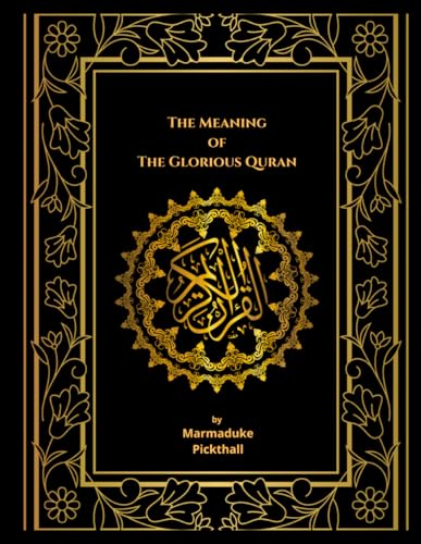 The Meaning Of The Glorious Quran [ANNOTATED]: English Translation Of The Noble Qur'an | English Only Edition | von Independently published