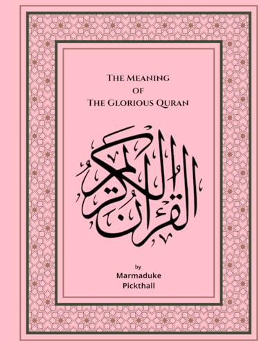 The Meaning Of The Glorious Quran [ANNOTATED]: English Translation Of The Noble Qur'an | English Only Edition | von Independently published