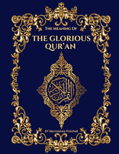 The Meaning of the Glorious Qur'an [Annotated]: Easy and clear Translation Of the Holy Qur'an /{English Edition}/Blue Cover von Independently published