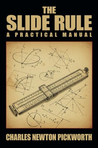 The Slide Rule: A Practical Manual von Wildside Press