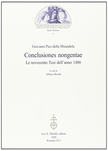 Conclusiones nongentae. Le novecento tesi dell'anno 1486 (Studi pichiani, Band 1)