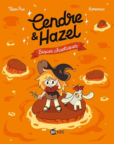 Cendre et Hazel, Tome 07: Biques chaotiques