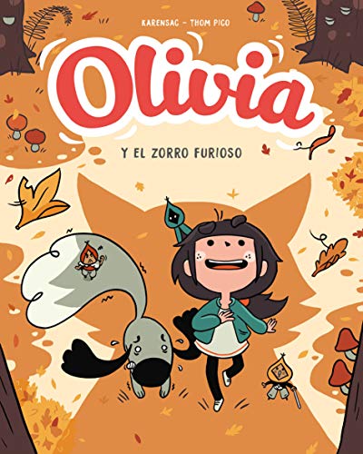 Olivia y el zorro furioso / Aster and the Furious Fox (OLIVIA / ASTER, Band 2) von B de Blok (Ediciones B)