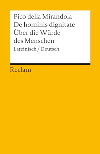 De hominis dignitate / Über die Würde des Menschen: Lateinisch/Deutsch (Reclams Universal-Bibliothek) von Reclam, Philipp, jun. GmbH, Verlag