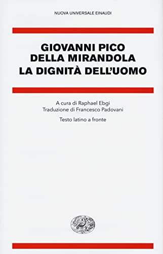 La dignità dell'uomo. Testo latino a fronte (Nuova Universale Einaudi) von Einaudi