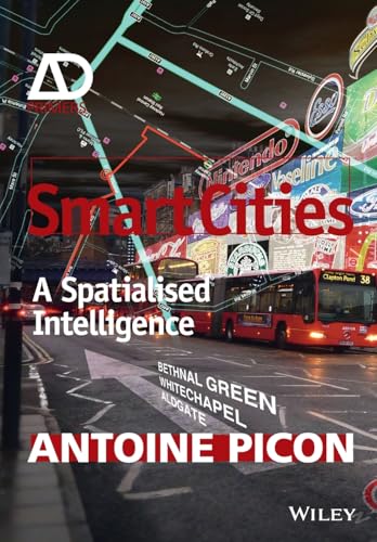 Smart Cities: A Spatialised Intelligence (Architectural Design Primer) von Wiley