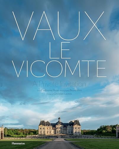 Vaux-le-Vicomte: A Private Invitation von FLAMMARION