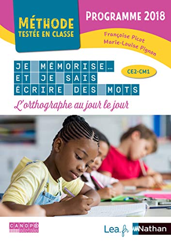 Je mémorise et je sais écrire des mots - L'orthographe au jour le jour von NATHAN