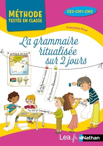 La grammaire ritualisée sur 2 jours - CE2-CM1-CM2 von NATHAN