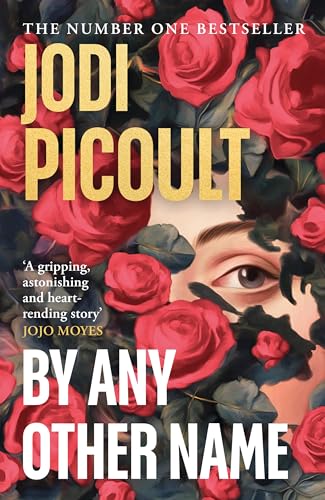 By Any Other Name: The dazzling new historical novel from the multi-million copy bestselling author By Any Other Name: The dazzling new historical novel from the multi-million copy bestselling author