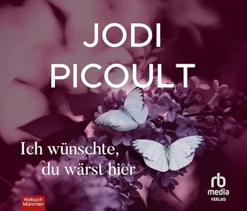 Ich wünschte, du wärst hier: Roman Ich wünschte, du wärst hier: Roman