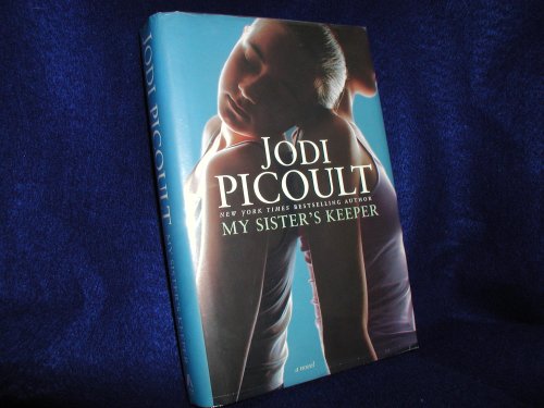 My Sister's Keeper: A Novel My Sister's Keeper: A Novel