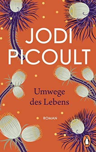 Umwege des Lebens: Roman. Der Nr.-1-Bestseller aus den USA – erstmals im Taschenbuch von Penguin Verlag