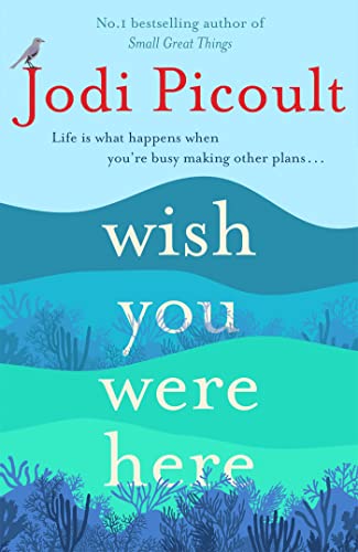 Wish You Were Here: a completely gripping, unputdownable novel from bestselling author of Mad Honey Wish You Were Here: a completely gripping, unputdownable novel from bestselling author of Mad Honey