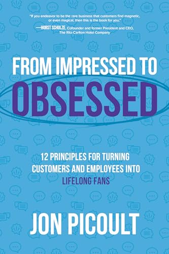 From Impressed to Obsessed: 12 Principles for Turning Customers and Employees into Lifelong Fans von McGraw-Hill Education