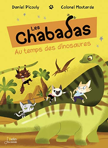 Au temps des dinosaures - Série "Les Chabadas" T. 18 von BELIN EDUCATION