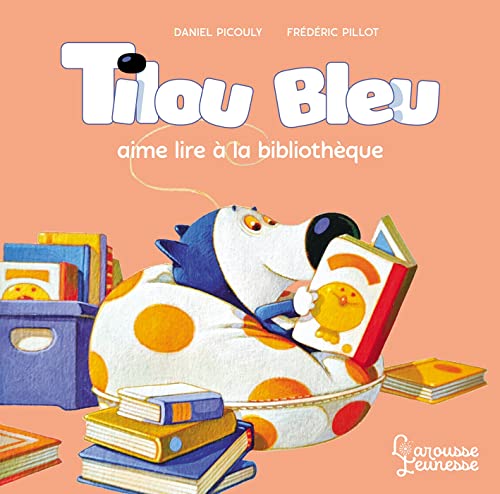 Tilou bleu aime lire à la bibliothèque von LAROUSSE