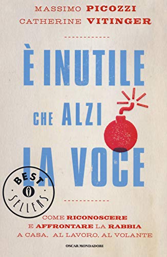 È inutile che alzi la voce (Oscar bestsellers, Band 2460)