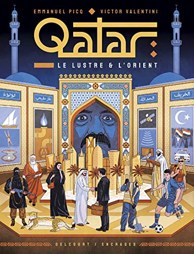 Qatar, le Lustre et l'Orient: Le lustre & l'Orient von DELCOURT