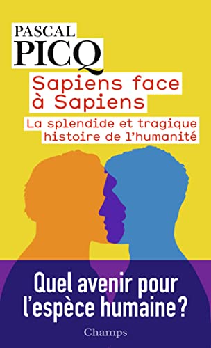Sapiens face à Sapiens: La splendide et tragique histoire de l'humanité von FLAMMARION