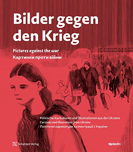Bilder gegen den Krieg von Schaltzeit Verlag