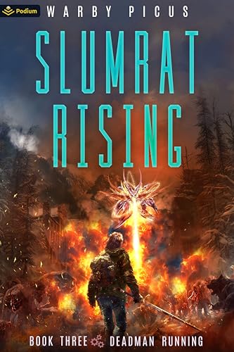Deadman Running: A Cyberpunk LitRPG (Slumrat Rising, 3)