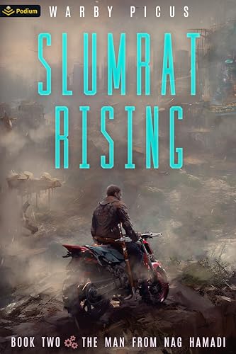 The Man from Nag Hamadi: A Cyberpunk LitRPG (Slumrat Rising, 2, Band 2)