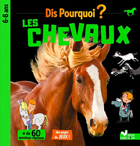 Dis pourquoi les chevaux