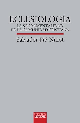 Eclesiología: La sacramentalidad de la comunidad cristiana (Lux Mundi, Band 86) von Ediciones Sígueme, S. A.