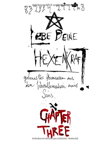 Lebe deine Hexenkraft: Chapter III von CreateSpace Independent Publishing Platform