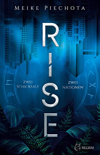 RISE: Zwei Schicksale - Zwei Nationen von ISEGRIM