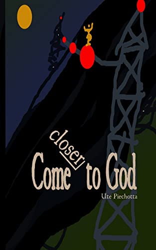 Come closer to God (Die Schrecken, Band 6) von Createspace Independent Publishing Platform