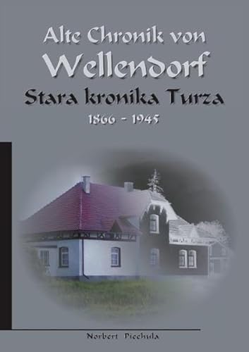 Alte Chronik von Wellendorf: Stara kronika Turza
